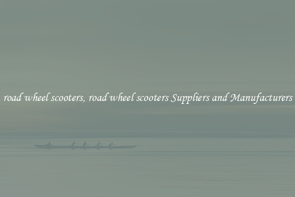 road wheel scooters, road wheel scooters Suppliers and Manufacturers
