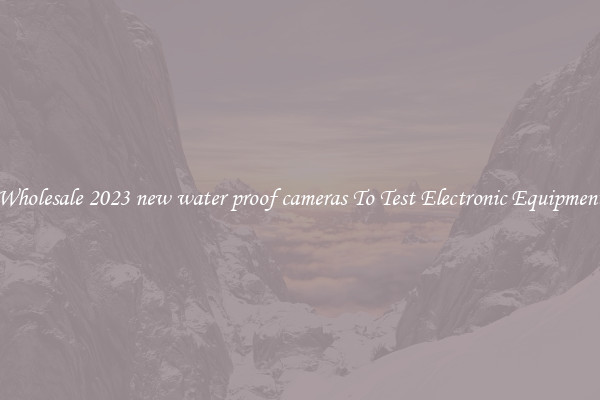 Wholesale 2023 new water proof cameras To Test Electronic Equipment