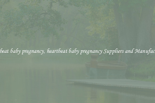 heartbeat baby pregnancy, heartbeat baby pregnancy Suppliers and Manufacturers