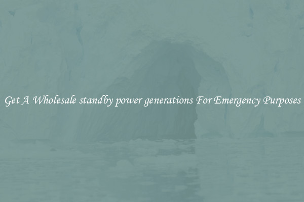 Get A Wholesale standby power generations For Emergency Purposes