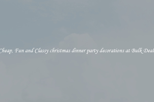 Cheap, Fun and Classy christmas dinner party decorations at Bulk Deals