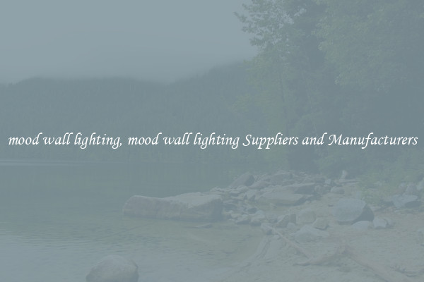 mood wall lighting, mood wall lighting Suppliers and Manufacturers