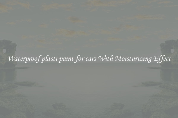 Waterproof plasti paint for cars With Moisturizing Effect