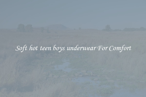 Soft hot teen boys underwear For Comfort