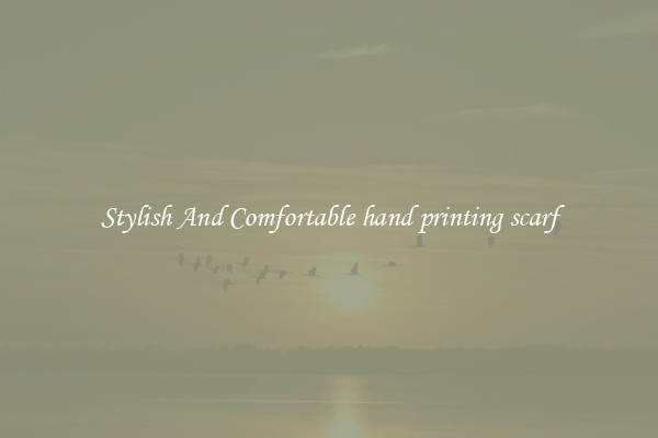 Stylish And Comfortable hand printing scarf