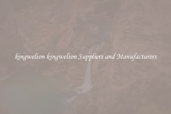 kingwelson kingwelson Suppliers and Manufacturers