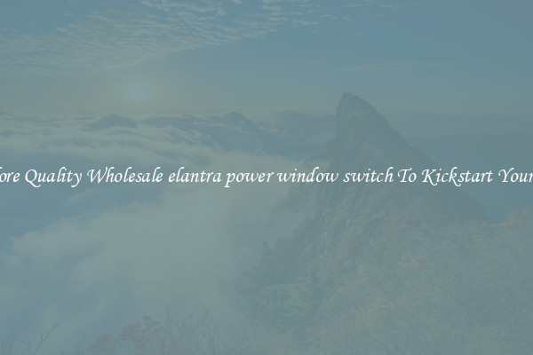 Explore Quality Wholesale elantra power window switch To Kickstart Your Ride