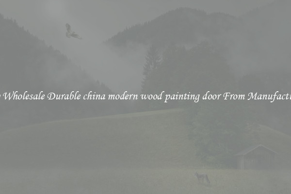 Buy Wholesale Durable china modern wood painting door From Manufacturers