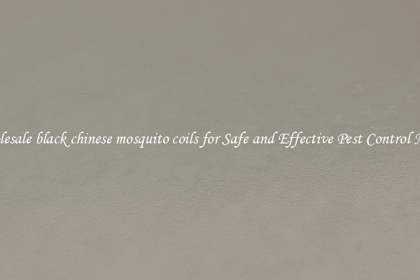 Wholesale black chinese mosquito coils for Safe and Effective Pest Control Needs