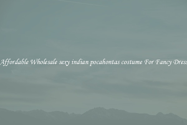 Affordable Wholesale sexy indian pocahontas costume For Fancy Dress