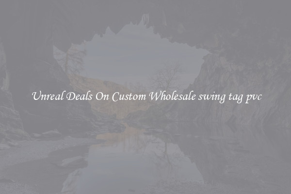 Unreal Deals On Custom Wholesale swing tag pvc