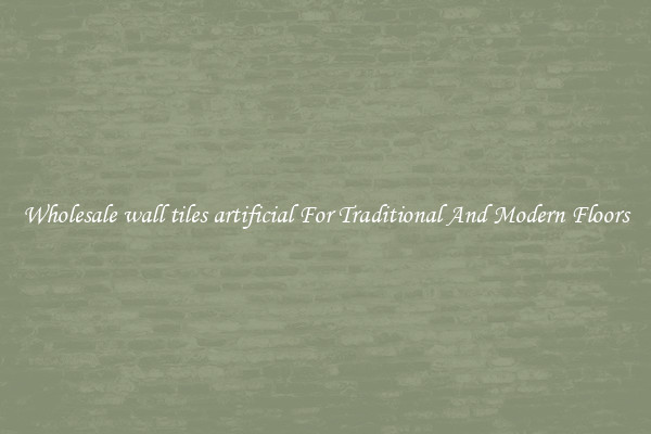 Wholesale wall tiles artificial For Traditional And Modern Floors
