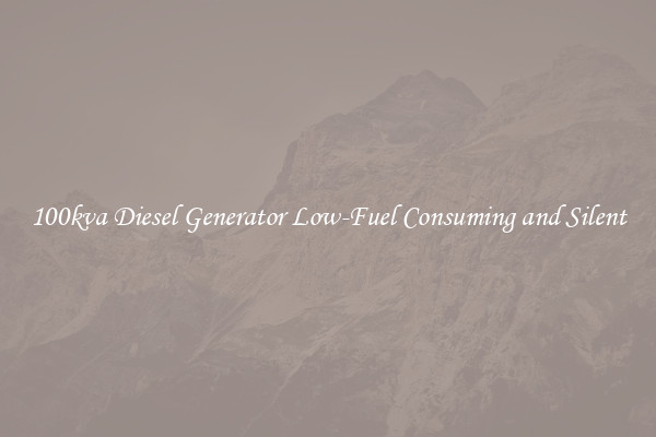100kva Diesel Generator Low-Fuel Consuming and Silent
