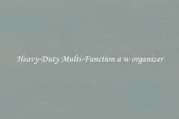 Heavy-Duty Multi-Function a w organizer